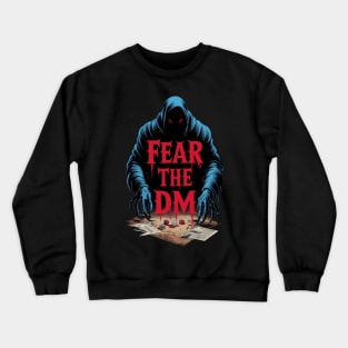 Fear The DM Dungeons and Dragons DnD The Dungeon Master Gift For Role Playing Game RPG Crewneck Sweatshirt